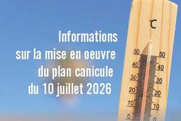 Plan canicule - Vendredi 10 juillet 2026