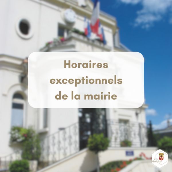 Adaptation exceptionnelle des horaires de la mairie