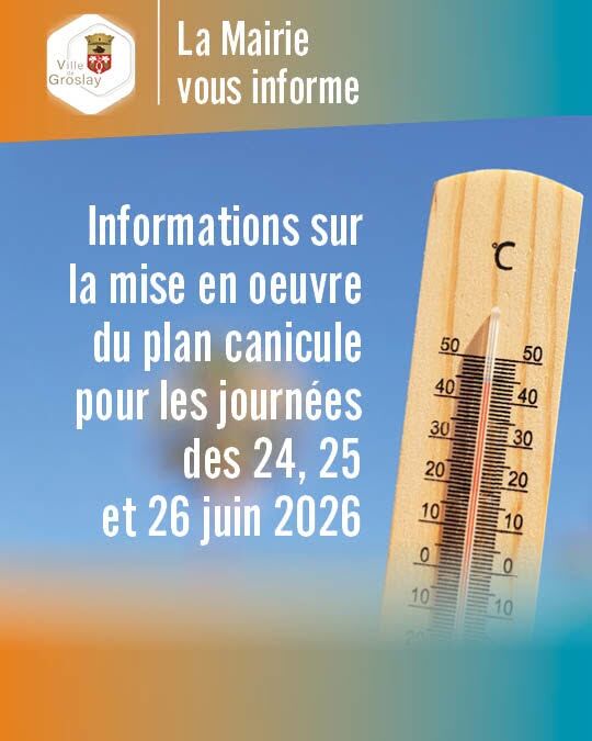 Informations sur la mise en œuvre du plan canicule pour les journées des 24, 25 et 26 juin 2026.