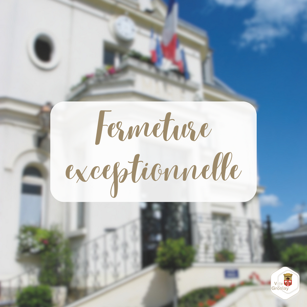Fermeture exceptionnelle des services municipaux